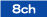 8ch